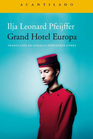 Grand Hotel Europa. Ilja Leonard Pfeijffer