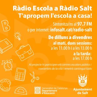 Ràdio Salt emetrà un programa per ''complementar i reforçar'' l'activitat escolar