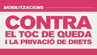 Programen mobilitzacions per demà a les 20h arreu de Catalunya contra el toc de queda