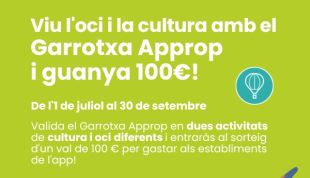 La APP Garrotxa approp sorteja un val de 100 euros pels clients d'activitats d'oci i cultura