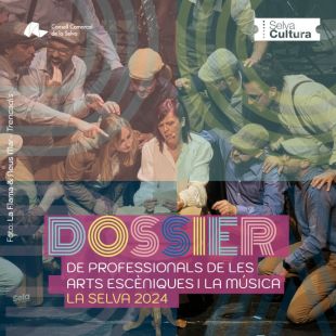El dossier d'arts escèniques i musicals de la Selva del 2024 compta amb 87 companyies