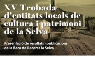 Sils acollirà la XV Trobada d’Entitats Locals de Cultura i Patrimoni