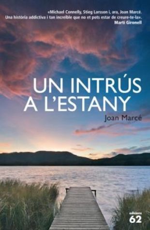 Joan Marcé debuta en la narrativa catalana amb el thriller 'Un intrús a l'estany' 