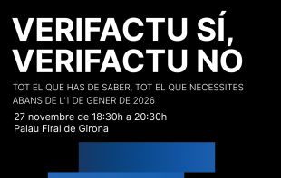 Girona impulsa una jornada per ajudar empreses i autònoms a adaptar-se al sistema VeriFactu