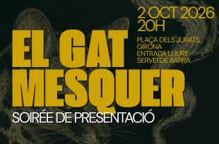 Neix El Gat Mesquer, una nova associació per impulsar la cultura de base a Girona