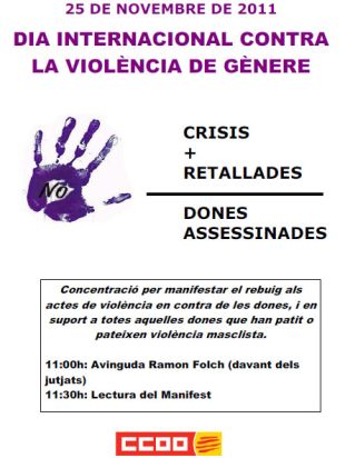 CCOO de Girona diu en un lema: 'Crisi+retallades=dones assassinades'