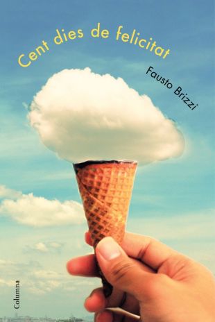 Cent dies de felicitat. Fausto Brizzi