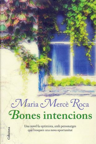Bones intencions. Maria Mercè Roca
