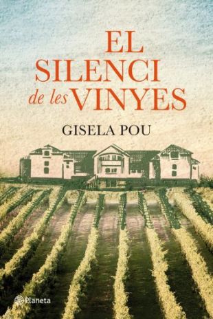 El silenci de les vinyes. Gisela Pou