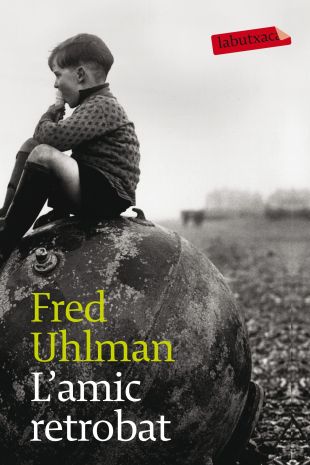 L’amic retrobat. Fred Uhlman