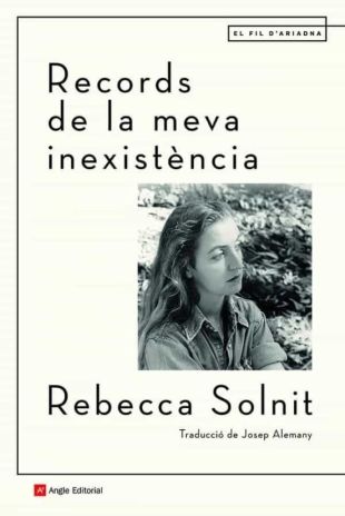 Records de la meva inexistència. Rebecca Solnit
