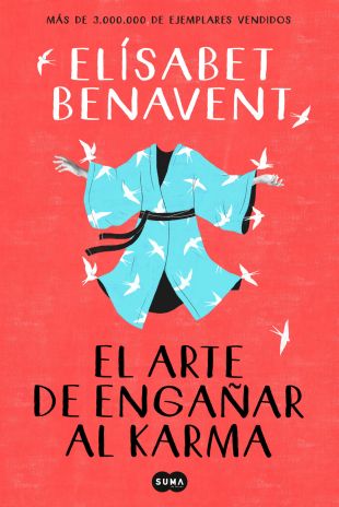 El arte de engañar al karma. Elísabet Benavent
