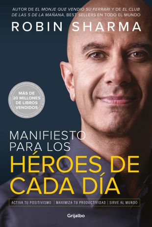 Manifiesto para los héroes de cada día. Robin Sharma