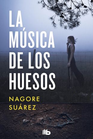 La música de los huesos. Nagore Suárez