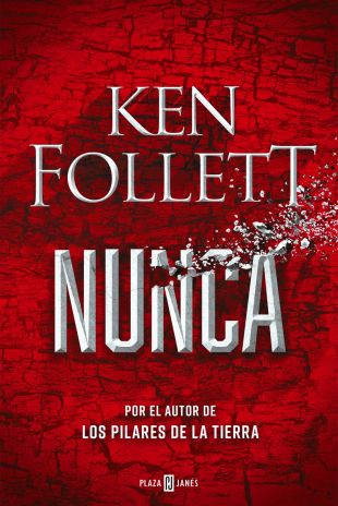 Nunca. Ken Follett