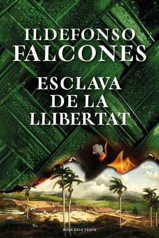 Esclava de la llibertat. Ildefonso Falcones