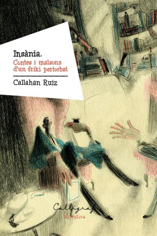Insània. Contes i malsons d'un friki pertorbat. David Ruiz