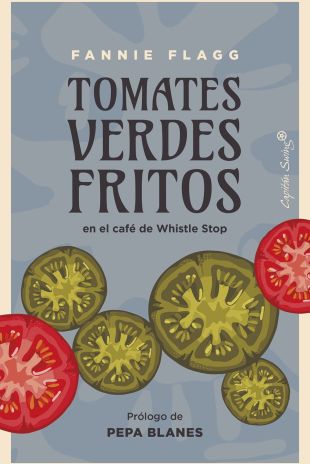 Tomates verdes fritos. Fannie Flagg