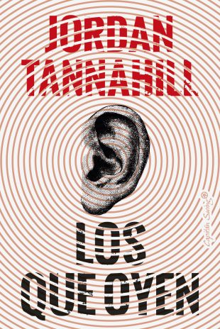 Los que oyen. Jordan Tannahill