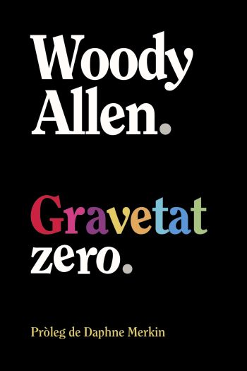 Gravetat Zero. Woody Allen