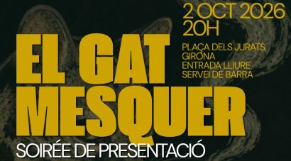 Neix El Gat Mesquer, una nova associació per impulsar la cultura de base a Girona
